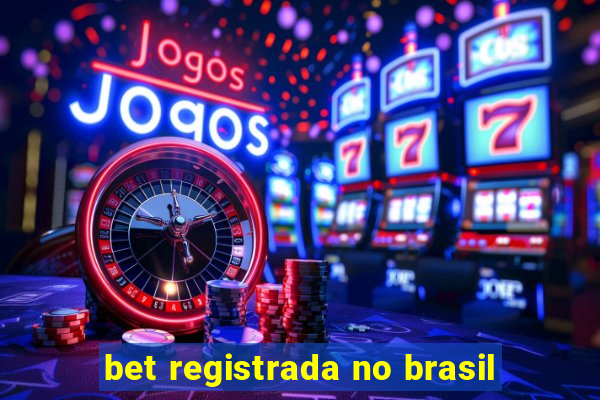 bet registrada no brasil